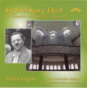 Karg-Elert : The Complete Organ Works, Vol. 14 cover image