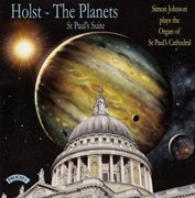 Holst : The Planets & St. Paul's Suite (arr. For Organ) cover image
