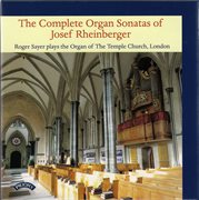 Rheinberger : Complete Organ Sonatas cover image