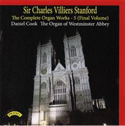 Stanford : The Complete Organ Works, Vol. 5 cover image