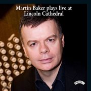 Martin Baker Plays Live At Lincoln Cathedral cover image