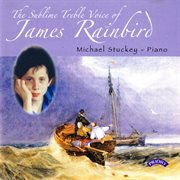 The Sublime Treble Voice Of James Rainbird cover image