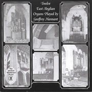 Twelve East Anglian Organs cover image