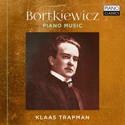 Bortkiewicz : Complete Piano Music cover image