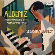 Albéniz, I. : Piano Sonatas Nos. 3-5 / Suite Ancienne Nos. 1-2 cover image