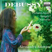 Debussy : Préludes, Book 1. Images, Book 1. Nocturne cover image