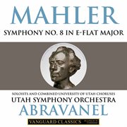 Mahler : Symphony No. 8 – Abravanel, Utah Symphony cover image