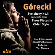 Górecki : Symphony No. 3 & 3 Olden Style Pieces cover image