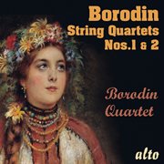 Borodin String Quartets Nos. 1 & 2 cover image