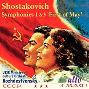 Shostakovich : Symphonies 1 & 3, "First Of May" cover image