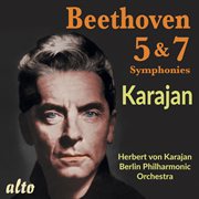 Beethoven : Symphonies Nos. 5 & 7 cover image