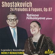 Shostakovich : 24 Preludes And Fugues – Tatiana Nikolayeva cover image