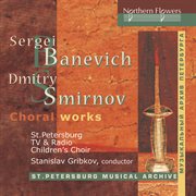 Banevich & Smirnov : Works For Children's Choir cover image