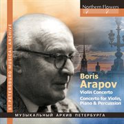 Arapov : Violin Concerto & Concerto For Violin, Piano And Percussion cover image