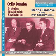 Prokofiev, Shostakovich & Khachaturian : Cello Sonatas cover image