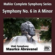 Mahler Complete Symphony Series : Symphony No. 6 In A Minor cover image