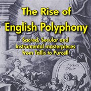 The Rise Of English Polyphony cover image