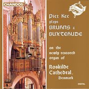 Piet Kee Plays Bruhns & Buxtehude Organ Works cover image