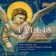 Tallis : Choral And Organ Works cover image