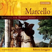 Marcello : Harpsichord Sonatas cover image
