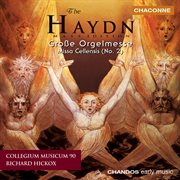 Haydn : Grosse Orgelmesse & Missa Cellensis cover image