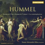Hummel : Piano Sonata In E-Flat Major, Piano Sonata In F Minor & La Contemplazione cover image