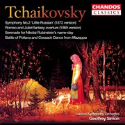 Tchaikovsky : Symphony No. 2, Romeo And Juliet, Serenade, The Battle Of Poltava & Cossack Dance cover image