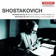 Shostakovich : Violin Sonata & 24 Preludes For Piano cover image