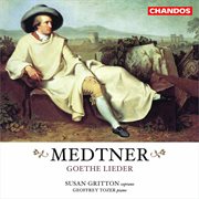 Susan Gritton Sings Medtner : Goethe Lieder cover image