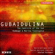 Gubaidulina : The Canticle Of The Sun & Homage À Marina Tsvetayeva cover image
