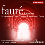 Fauré : Requiem & La Naissance De Vénus cover image