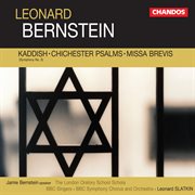 Bernstein : Kaddish, Chichester Psalms & Missa Brevis cover image