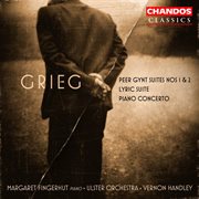 Grieg : Peer Gynt Suites, Lyric Suite & Piano Concerto cover image