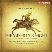 Rachmaninoff : The Miserly Knight cover image