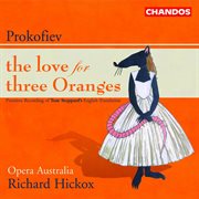 Prokofiev : The Love For Three Oranges cover image