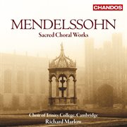 Mendelssohn : Sacred Choral Works cover image