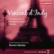 D'indy : Symphony No. 2, Tableaux De Voyage & Karadec Suite cover image