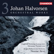 Halvorsen : Orchestral Works, Vol. 3 cover image