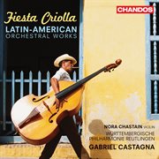 Fiesta Criolla : Latin American Orchestral Works cover image