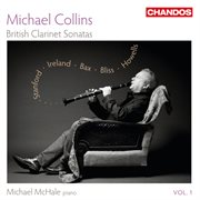 Michael Collins Plays British Clarinet Sonatas, Vol. 1 cover image