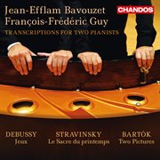 Jean-Efflam Bavouzet And François-Frédéric Guy Play Transcriptions For Two Pianists cover image