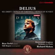 Delius : Sea Drift, Songs Of Farewell & Songs Of Sunset cover image