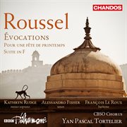 Roussel : Évocations, Pour Une Fête De Printemps & Suite In F cover image