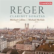 Reger : Clarinet Sonatas cover image