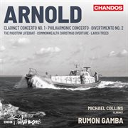Arnold : Clarinet Concerto And Orchestral Works cover image