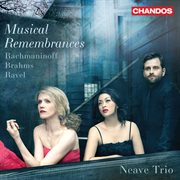 Musical Remembrances : Rachmaninoff Brahms Ravel Piano Trios cover image