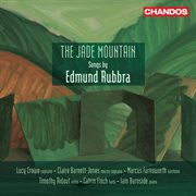 The Jade Mountain – Songs By Edmund Rubbra cover image