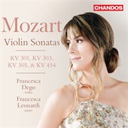 Mozart : Violin Sonatas Kv. 301, Kv. 303, Kv. 305, Kv. 454 cover image