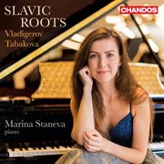 Vladigerov & Tabakova : Slavic Roots cover image