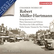 Robert Müller-Hartmann : Chamber Works cover image